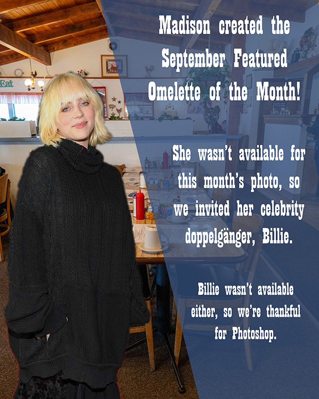 Photo of Billie Eilish with The September Omelette of the Month: The Madison